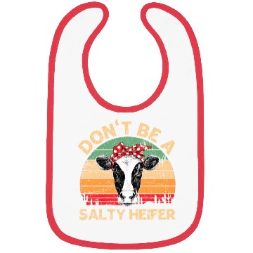 Discover Don'T Be A Salty Heifer Cows Farm Bibs