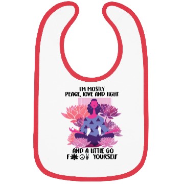 Discover I'm Mostly Peace Love & Light And Go Fuck Yourself Bibs