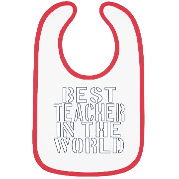 Discover BEST TEACHER IN THE WORLD Bibs