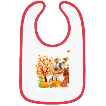 Discover Bulldog Autumn Fall For Jesus He Never Leaves Bibs