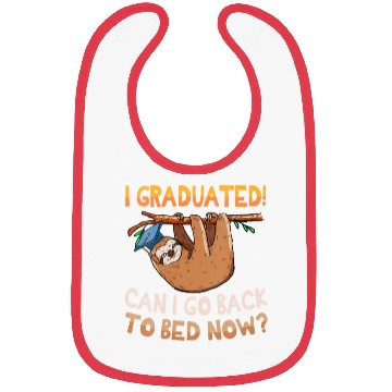 Discover Back To Bed Sloth Lazy Graduation Graduated Him Bibs