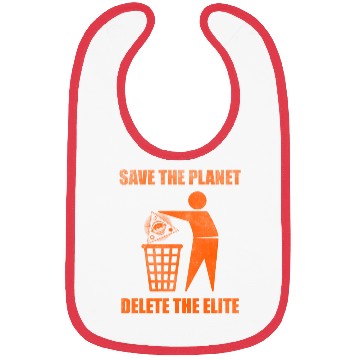 Discover Save the planet delete the elite Bibs