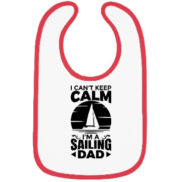 Discover I Can't Keep Calm I'm A Sailing Dad Bibs