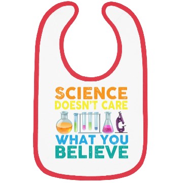 Discover Science Doesn't Care What You Science Teacher Bibs