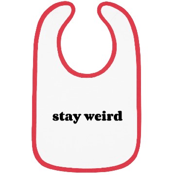 Discover Stay weird Bibs