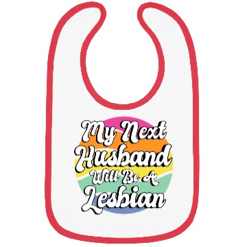 Discover My Next Husband Will Be a Lesbian Bibs