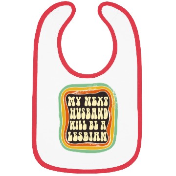 Discover My Next Husband Will Be a Lesbian Bibs