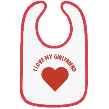Discover I Love my Girlfriend Bibs