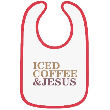Discover Iced Coffee And Jesus please Bibs