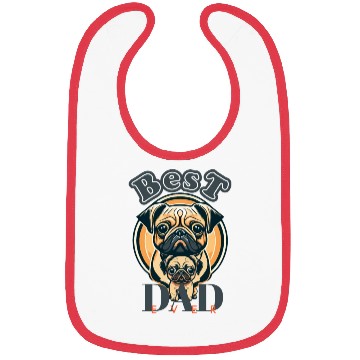 Discover Best Dad Ever. Pug Dad Bibs