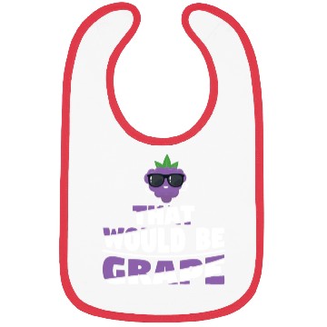 Discover That Would Be Grape Bibs