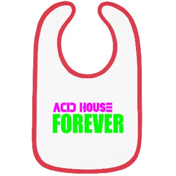 Discover Acid house forever Bibs
