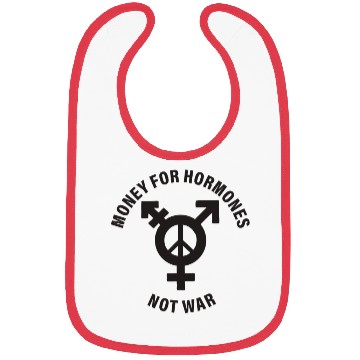 Discover Money For Hormones Not War Bibs