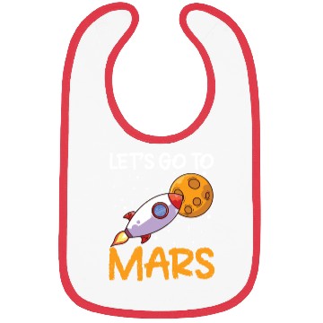 Discover Let's Go To Mars Space Explorer Planet Sayings Bibs
