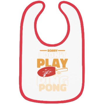 Discover Sorry I Don't Play Ping Pong Paddles Balls Profi Bibs
