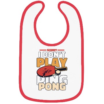 Discover Sorry I Don't Play Ping Pong Paddles Balls Profi Bibs