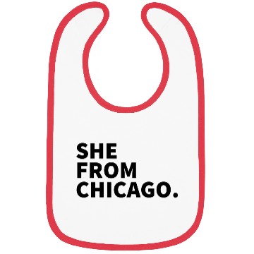 Discover She From Chicago Bibs