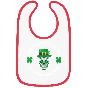 Discover Most Likely To Do An Irish Bye ull St Patrick'S Bibs