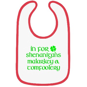 Discover In For Shenanigans Malarkey Tomfoolery St Patric D Bibs