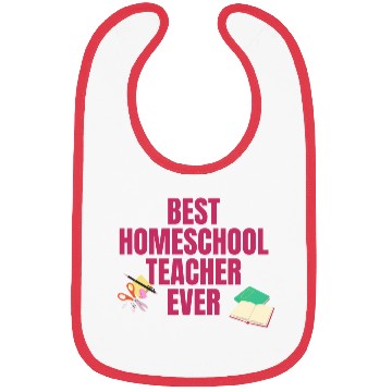 Discover Best Homeschool Teacher Ever Bibs