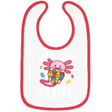 Discover I Love You Alotl Autism Awareness Axolotl Bibs