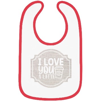 Discover I Love You a Latte Bibs