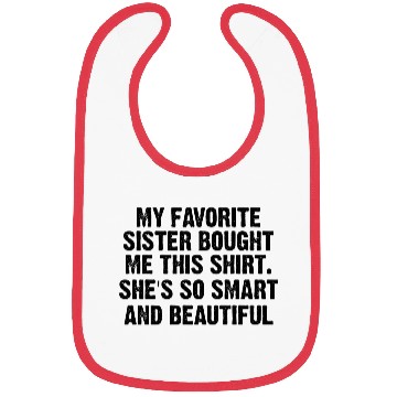 Discover My favorite sister bought me this Bibs