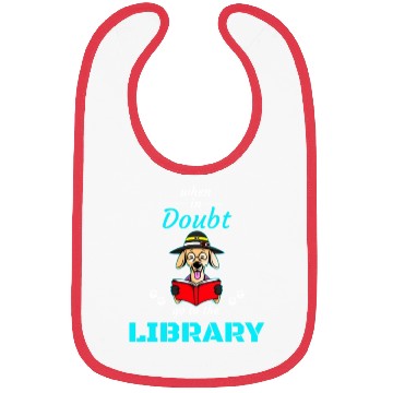 Discover When in doubt got to the library, bookworm dog lov Bibs