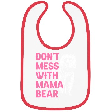 Discover Don'T Mess With Mama Bear Mothers Day Mama Bear Bibs