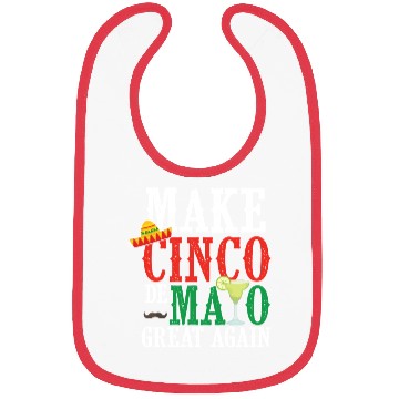 Discover Cinco De Mayo Make Cinco De Mayo Great Again Bibs