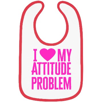 Discover I Love My Attitude Problem music Bibs