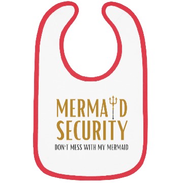 Discover Mermaid Security Don't Mess With My Mermaid Bibs
