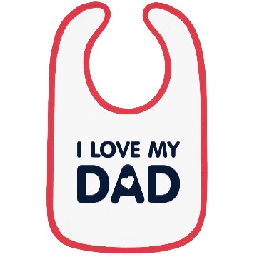 Discover I love you my dad Bibs