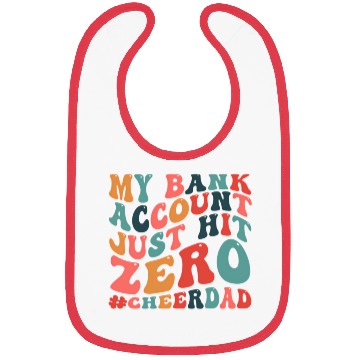Discover My Bank Acco Just Hit Zero Cheer Dad Bibs