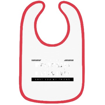 Discover Just keep your friend forward Bibs