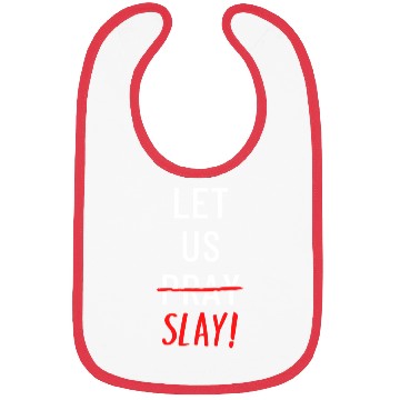 Discover Let Us Pray And Slay yellow Bibs