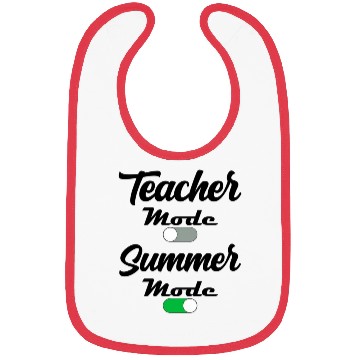 Discover Teacher Mode Off Summer Mode Bibs