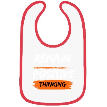 Discover Remain positive thinking Bibs
