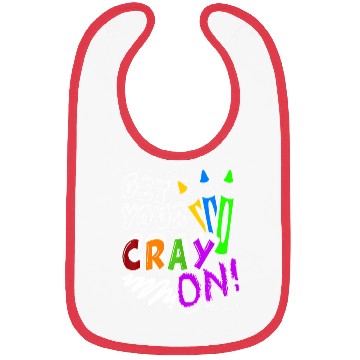 Discover Get Your Cray On Teacher Appreciation Day Back To Bibs