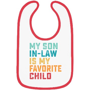 Discover My Son In Law Is My Favorite Child Retro Family Hu Bibs