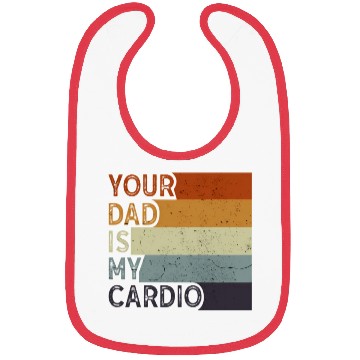 Discover Your Dad Is My Cardio Gym Exercise Humorous Bibs