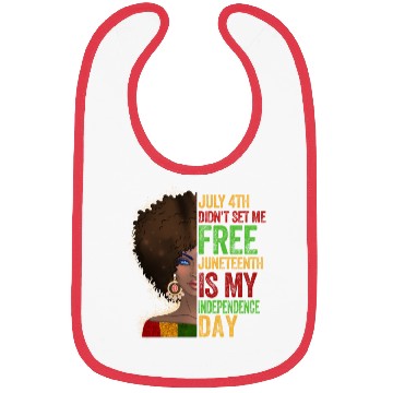 Discover July 4Th Didnt Set Me Free Juneteenth Is My Indepe Bibs