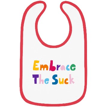 Discover Embrace The Suck Bibs