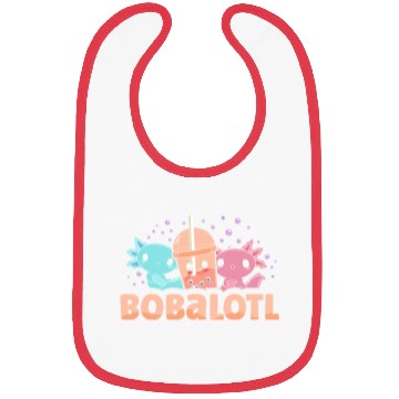 Discover Bobalotl Bubble Tea Lover Boba Tea Drinker Axolotl Bibs