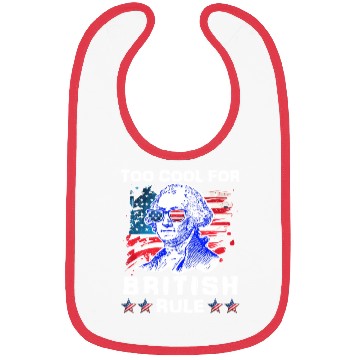Discover George Washington Too cool for British Rule US Bibs