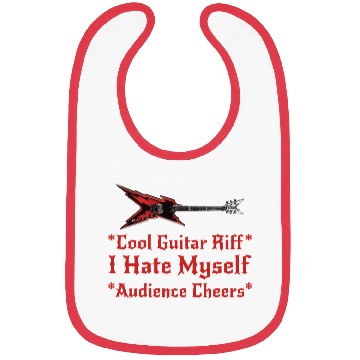 Discover Cool Guitar Riff I Hate Myself Bibs