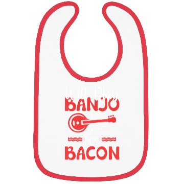 Discover Will play Banjo for Bacon Lover Banjo Player Bibs