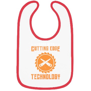 Discover Carpenter I Work With Cutting Edge Technology Wood Bibs