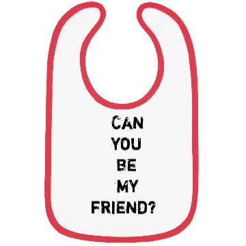 Discover Can you be my friend? Bibs