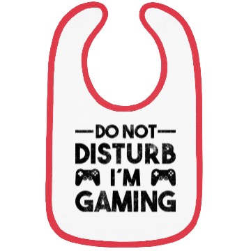 Discover Gaming Qoute Do Not Disturb Im Gaming Bibs